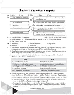 2
© Cambridge University Press
Chapter 1  Know Your Computer
A.	 1.	 False	
2.	 True	
3.	 False	
4.	 False	
5.	 True
B.	
b.