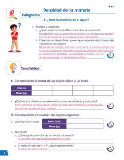 6
Indagación
4.	 Registra y responde:
a.	 ¿Qué pasa con la plastilina colocada en los vasos? 
	
	
	
b.	 Para que un objeto fl