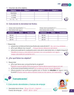Unidad     1
7
Semana 1
8.	 Volumen de otros objetos.
1.	 Masa de la probeta 1 =______________
3.	 Densidad del agua
Masa de