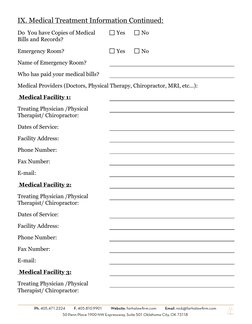 IX. Medical Treatment Information Continued:
Do  You have Copies of Medical 
Bills and Records?
Yes
No
Emergency Room?
Yes
No