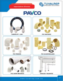 w w w . t u v a l r e p . c o m . c o
7
Importadores Directos
TUBERÍA PF + UAD 
PVC SANITARIO 
PVC PRESIÓN 
PVC ALCANTARILLAD
