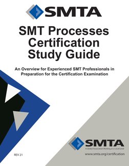 REV 21
SMT Processes
Certification
Study Guide
An Overview for Experienced SMT Professionals in
Preparation for the Certifica