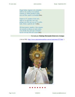 Pequé Señor, ingrato te he ofendido, 
infiel te fui confieso mi maldad;  
contrito ya, Señor perdón te pido, 
eres mi Dios,