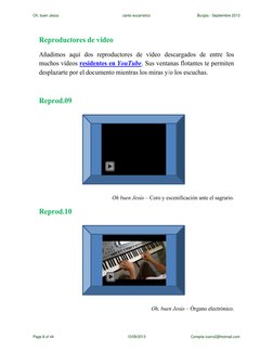 Reproductores de vídeo 
Añadimos aquí dos reproductores de vídeo descargados de entre los 
muchos vídeos residentes en YouT