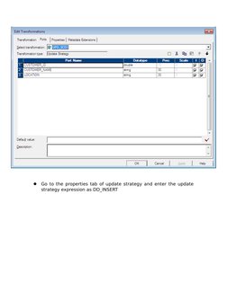 Go to the properties tab of update strategy and enter the update
strategy expression as DD_INSERT
