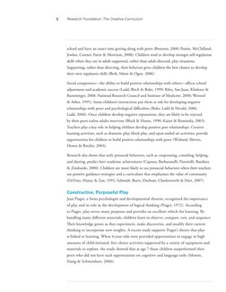 5
Research Foundation: The Creative Curriculum
school and have an easier time getting along with peers (Bronson, 2000; Ponitz