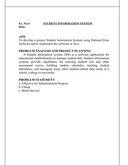 Ex. No.4
STUDENT INFORMATION SYSTEM
Date:
AIM
To develop a project Student Information System using Rational Rose
Software an