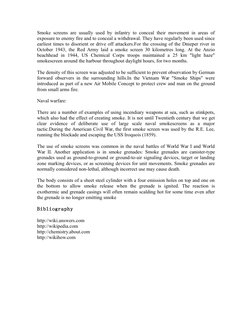 Smoke screens are usually used by infantry to conceal their movement in areas of
exposure to enemy fire and to conceal a with