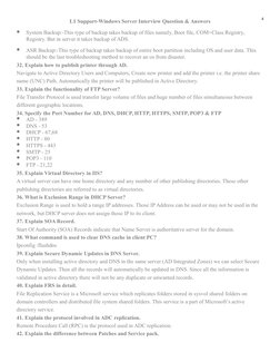 4
L1 Support-Windows Server Interview Question & Answers

System Backup:-This type of backup takes backup of files namely, B