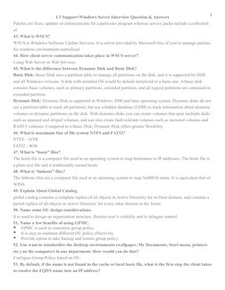 5
L1 Support-Windows Server Interview Question & Answers
Patches are fixes, updates or enhancements for a particular program