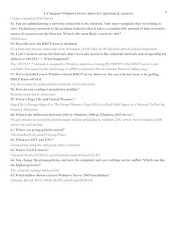 6
L1 Support-Windows Server Interview Question & Answers
Create a record in DNS Server
54. You are administering a network co