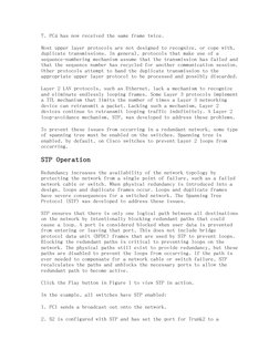 7. PC4 has now received the same frame twice.
Most upper layer protocols are not designed to recognize, or cope with, 
duplic
