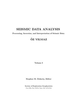 SEISMIC DATA ANALYSIS
Processing, Inversion, and Interpretation of Seismic Data
¨OZ YILMAZ
Volume I
Stephen M. Doherty, Edito