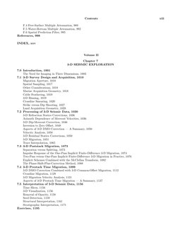 Contents
xiii
F.4 Free-Surface Multiple Attenuation, 989
F.5 Water-Bottom Multiple Attenuation, 992
F.6 Spatial Prediction Fi