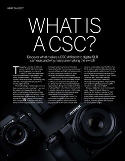 T
hey go by a number of different 
names: Hybrid, MILC (mirrorless 
interchangeable-lens camera) 
– even EVIL (electronic vie