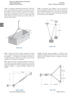 3
A
O
C
1 pie
B
2 pies
F
D
2 pies
2 pies
Prob. 3-36 
d
A
C
B
12 pulg
k
u
Probs. 3-37/38 
C
D
B
A
1 pie
1.5 pies
Prob. 3-39 
A