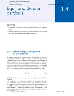 OBJETIVOS 
• Presentar el concepto de diagrama de cuerpo libre para una par-
tícula.
• Mostrar cómo se resuelven los problema