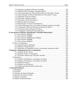 Sigma II - Manual do Usuário
Índice
7.2.1 Operação em Modo de Histórico de Falhas . . . . . . . . . . . . . . . . . . . . . .