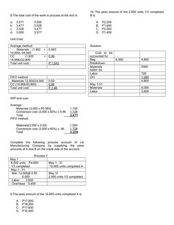 8.The total cost of the work in process at the end is
a.
3,577
3,500
b.
3,477
3,528
c.
3,528
3,477
d.
3,500
3,577
Unit Cost: