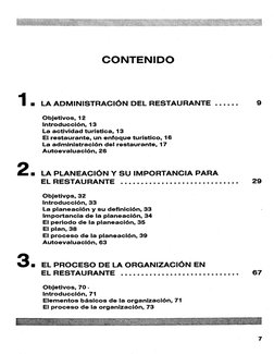 CONTENIDO
• LA ADMINISTRACIÓN DEL RESTAURANTE	
Objetivos, 12
Introducción, 13
La actividad turística, 13
El restaurante, un e