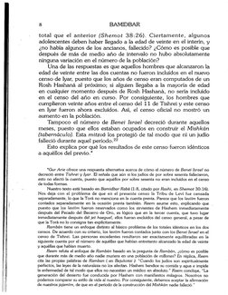 8 
BAMIDBAR 
total que el anterior (Shemot 38:26). Ciertamente, algunos 
adolescentes deben haber llegado a la edad de veinte