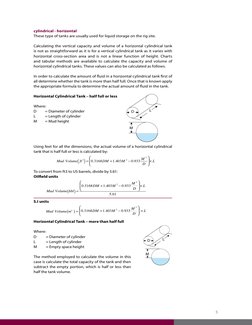 
cylindrical - horizontal
These type of tanks are usually used for liquid storage on the rig site.
Calculating the vertical