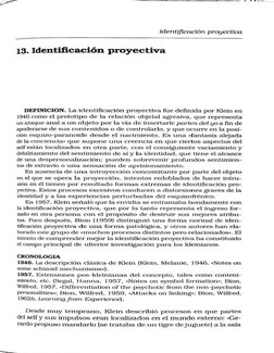 identificación 
proyectiva 
13. Identifieación 
proyectiva 
DEFINICION. 
La identificación 
proyectiva 
fue definida 
por Kle