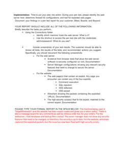 Implementation- Time to put your plan into action. During your pen test, please identify the web 
server host, determine fire