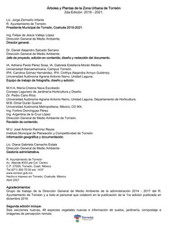 Árboles y Plantas de la Zona Urbana de Torreón
2da Edición: 2019 - 2021.
Lic. Jorge Zermeño Infante 
R. Ayuntamiento de Torre