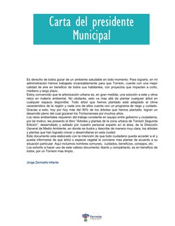 Es derecho de todos gozar de un ambiente saludable en todo momento. Para lograrlo, en mi
administración hemos trabajado incan