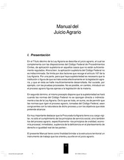 5
Manual del
Juicio Agrario
I. Presentación
En el Título décimo de la Ley Agraria se describe el juicio agrario, el cual se
c