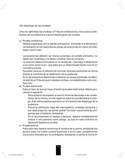 14
Del desahogo de las pruebas
Una vez admitidas las pruebas, el Tribunal señalará día y hora para la cele-
bración de la aud