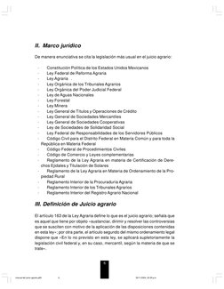 6
II.  Marco jurídico
De manera enunciativa se cita la legislación más usual en el juicio agrario:
·
Constitución Política de