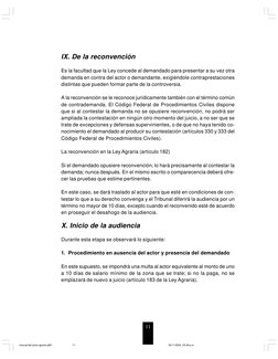 11
IX. De la reconvención
Es la facultad que la Ley concede al demandado para presentar a su vez otra
demanda en contra del a