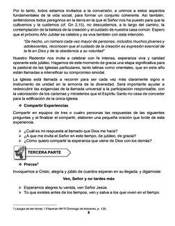 Por lo tanto, todos estamos invitados a la conversión, a unirnos a estos aspectos 
fundamentales de la vida social, para form