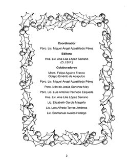 Coordinador 
Pbro. Lic. Miguel Ángel Apastillado Pérez 
Editora 
Hna. Lic. Ana Lilia López Serrano 
(D.J.B.P.) 
Colaboradores