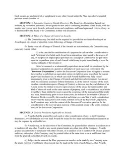 Cash awards, as an element of or supplement to any other Award under the Plan, may also be granted 
pursuant to this Section