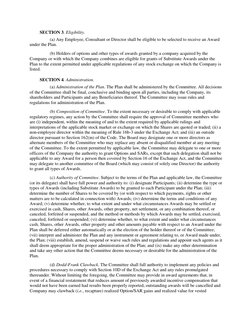 SECTION 3. Eligibility. 
(a) Any Employee, Consultant or Director shall be eligible to be selected to receive an Award 
under