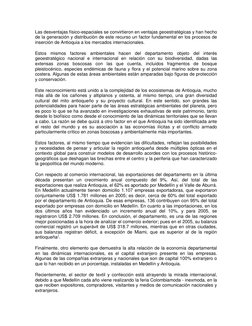 Las desventajas físico-espaciales se convirtieron en ventajas geoestratégicas y han hecho 
de la generación y distribución de