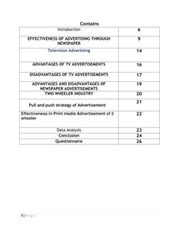 5 | P a g e  
 
Contains 
 
 
 
 
 
 
 
 
 
 
 
 
Introduction 
6 
EFFECTIVENESS OF ADVERTISING THROUGH 
NEWSPAPER 
9 
Te