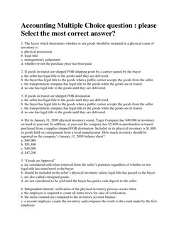 Accounting Multiple Choice question : please 
Select the most correct answer? 
1. The factor which determines whether or not