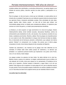 Período Intertestamentario “400 años de silencio”
ciudades estaban bien planificadas y construidas artísticamente. Las gentes