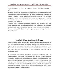 Período Intertestamentario “400 años de silencio”
_____________________ 
a. John Stott/ Cómo aprender la Biblia/Ediciones Cer