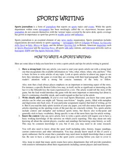 SPORTS WRITING 
Sports journalism is a form of journalism that reports on sports topics and events. While the sports 
departm