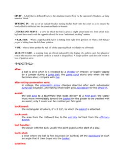 STUFF - A ball that is deflected back to the attacking team's floor by the opponent's blockers. A slang 
term for "block." 
T