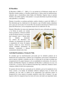 El Mesolítico  
El Mesolítico (10000 a. C. - 5000 a. C) es un período de la Prehistoria situado entre el 
Paleolítico (piedra