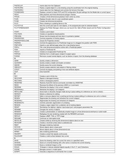 PASTECLIP 
Inserts data from the Clipboard 
PASTEORIG 
Pastes a copied object in a new drawing using the coordinates from the