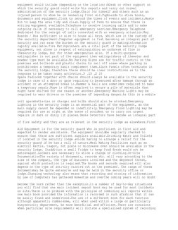 equipment would include (depending on the location):ADesk or other support on 
which the security guard could write his repor