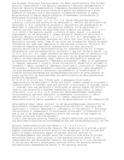 the European Vocational Training manual for basic guarding:Unité 1The Private 
Security IndustryUnité 2 The Security GuardUni