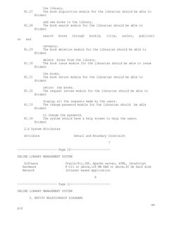 the library. 
    R1.27      The book acquisition module for the librarian should be able to  
          Evide